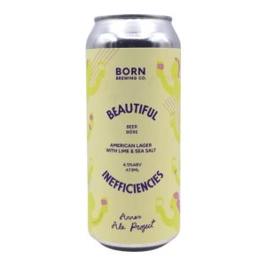 Craft Beer, Ciders, Coolers Born Brewing Beautiful Inefficiencies Salted Lime Lager